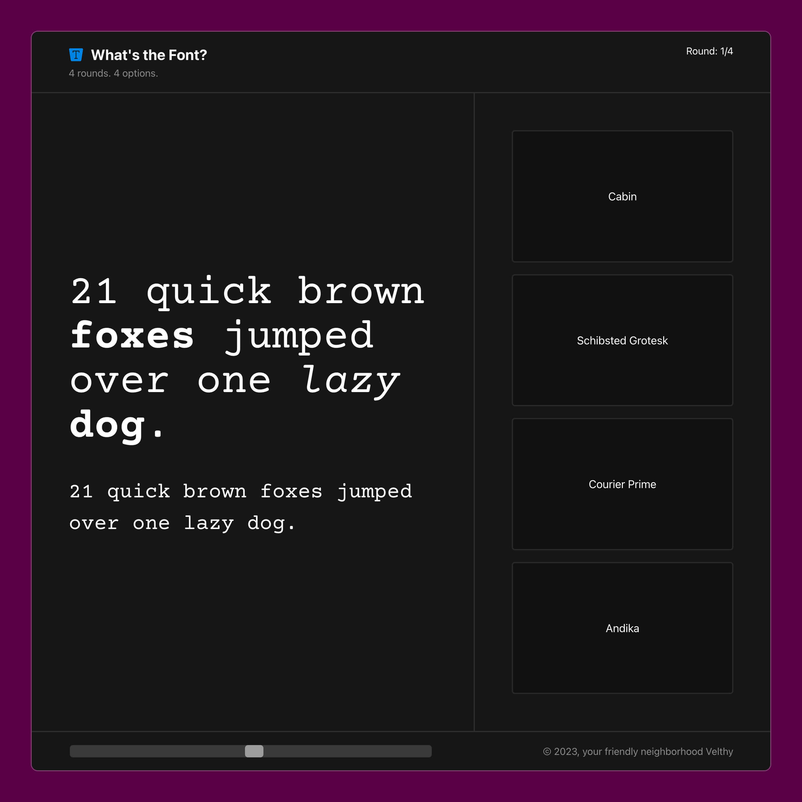 A screenshot where you can see a text set in a specific font. Next to it are 4 choices of fonts, which users can select the correct font.